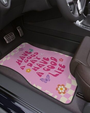 Alfombra de Coche "Have a Good Day Have a Good Life"